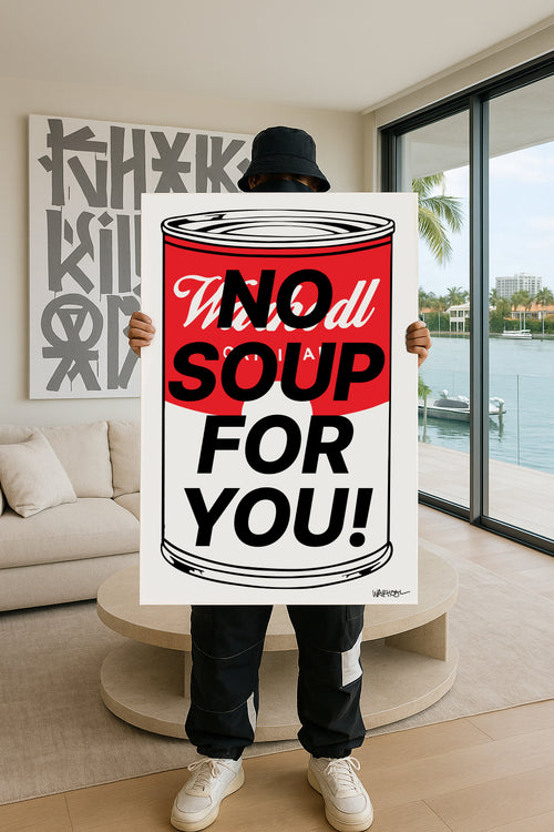 "NO SOUP FOR YOU!"